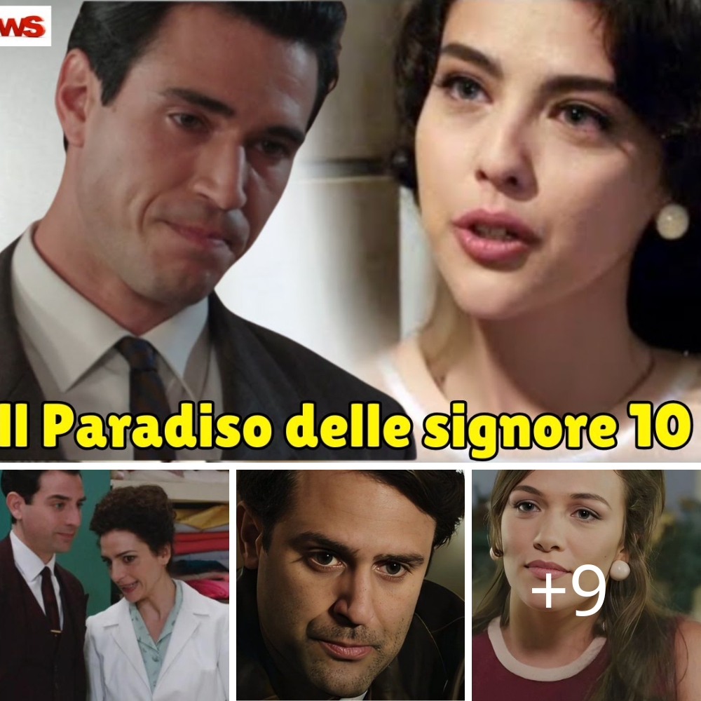 Il Paradiso delle Signore 10, svelate verità e segreti tormentati